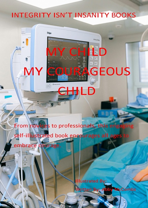 My Child, My Courageous Child Book Cover, featuring a child's hospital room