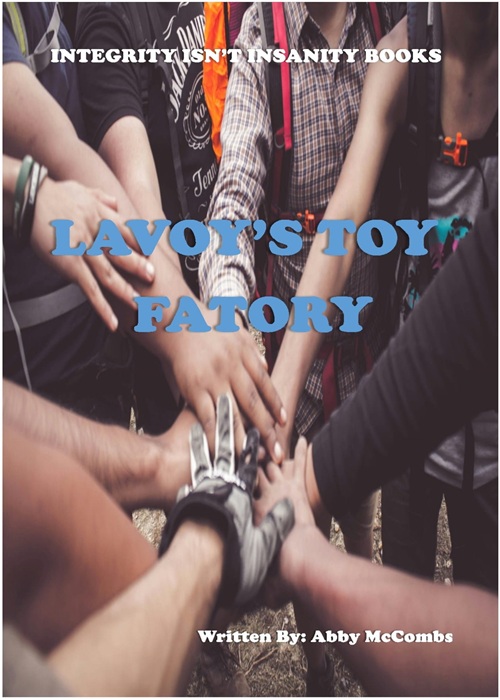 Lavoy's Toy Factory Book Cover, featuring eight people placing their hands together in a circle
